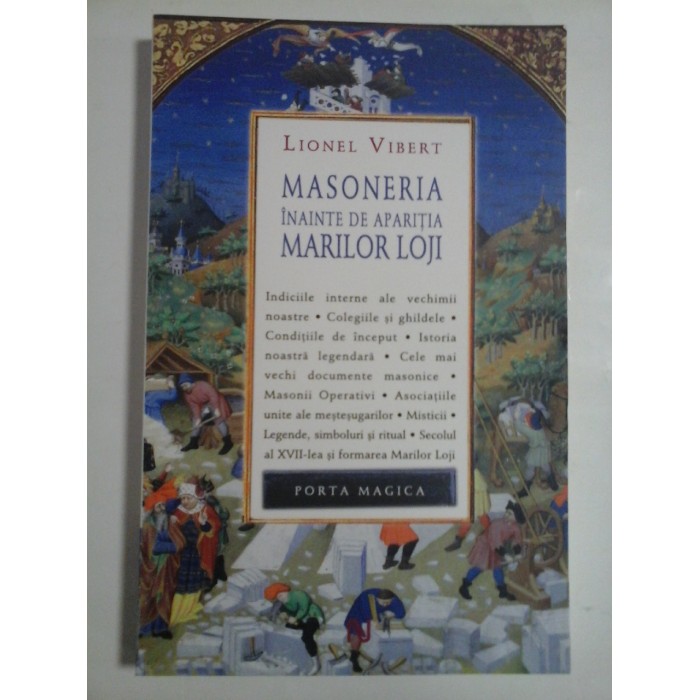 MASONERIA INAINTE DE APARITIA MARILOR LOJI - LIONEL VIBERT